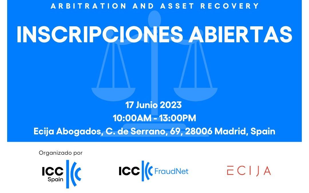 Evento sobre arbitraje y recuperación de activos  Madrid, sábado 17 de junio de 10:00 a 13:00 horas